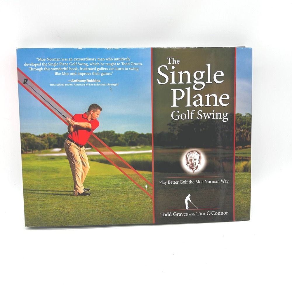 The Single Plane Golf Swing Moe Norman Way Todd Graves Tim O'Connor Hardcover
